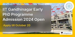 IIT Gandhinagar Early PhD Programme Admission 2024-25 Open; Apply till October 20